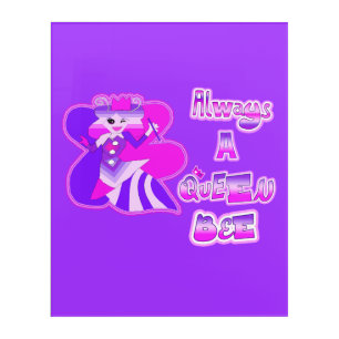 Always queen bee purple Acrylic Wall Art
