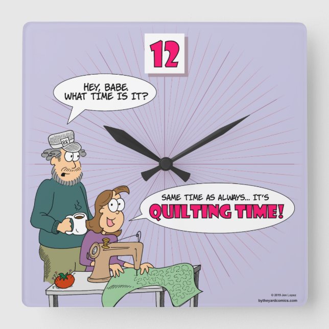 Always Quilting Time - Clock for Quilters (Front)