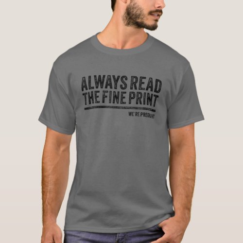 Always Read Fine Print Were Pregnant Reveal Annou T_Shirt