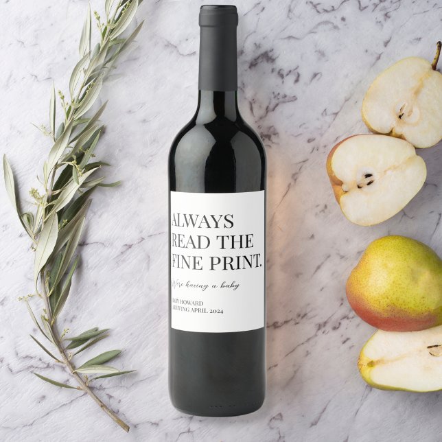 Always Read the Fine Print Pregnancy Announcement Wine Label (Pregnancy Announcement "Always Read the Fine Print" )