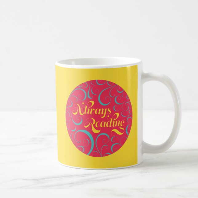 Always Reading | Bright Pink Blue Yellow & Swirls Coffee Mug (Right)