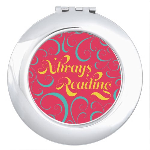 Always Reading Bright Pink Blue Yellow Swirls Makeup Mirror