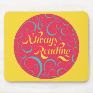 Always Reading   Bright Pink Blue Yellow & Swirls Mouse Pad