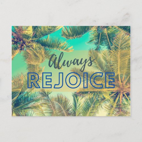 Always Rejoice Green Palms encouragement Postcard