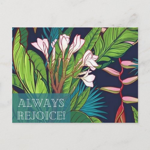 Always Rejoice Tropical Flowers postcard