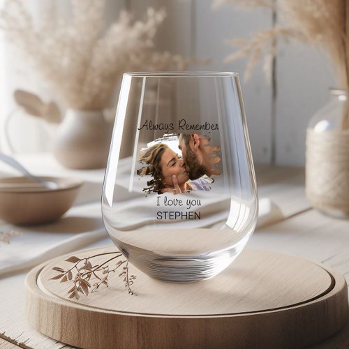 Always Remember I Love You Beer Stemless Wine Glass