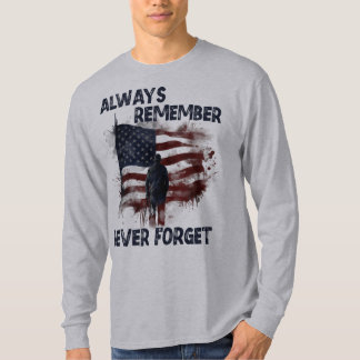 Always Remember Never Forget T-Shirt