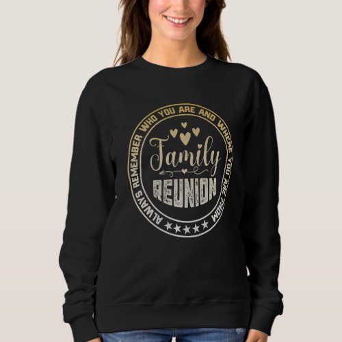 Always Remember Who You Are Family Reuinion Sweatshirt