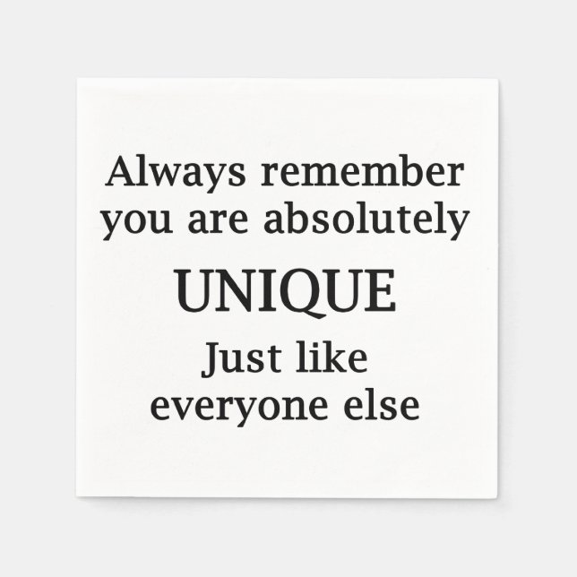 Always Remember You Are Absolutely Unique Napkins (Front)