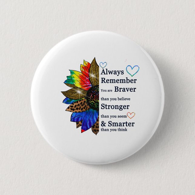 Always remember you are braver than you believe button (Front)