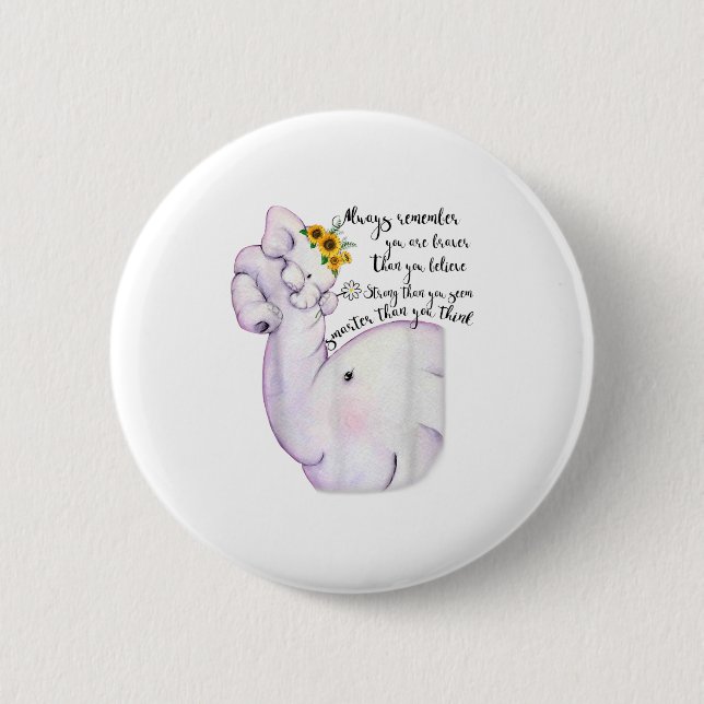 Always Remember You Are Braver Than You Believe Mo Button (Front)