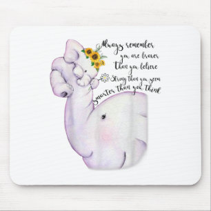 Always Remember You Are Braver Than You Believe Mo Mouse Pad