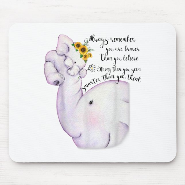 Always Remember You Are Braver Than You Believe Mo Mouse Pad (Front)