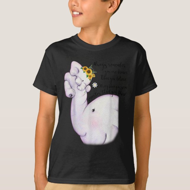 Always Remember You Are Braver Than You Believe Mo T-Shirt (Front)