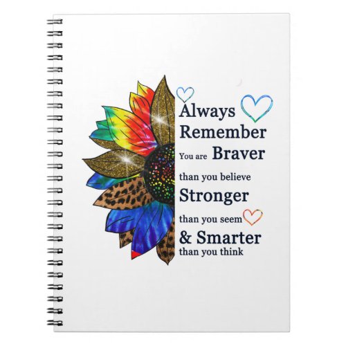 Always remember you are braver than you believe notebook