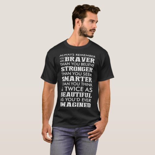 Always Remember You Are Braver Than You Believe T_Shirt