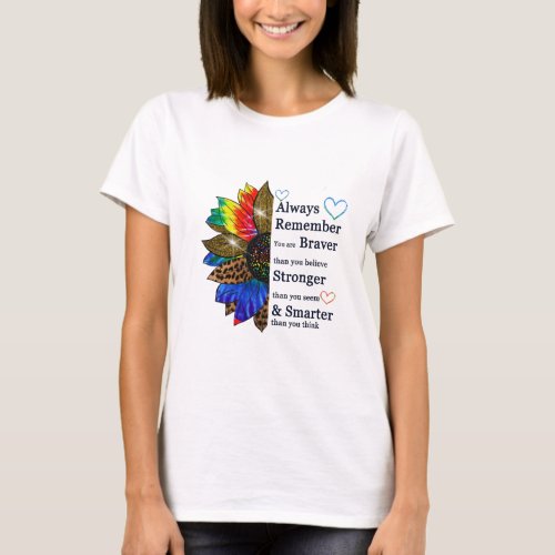 Always remember you are braver than you believe T_Shirt