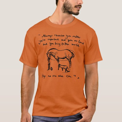 Always Remember You Matter Boy Mole Fox and Horse  T_Shirt