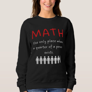 Always Right Math Teacher Sweatshirt
