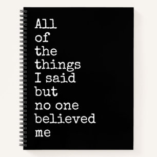 Always Right Spiral Notebook