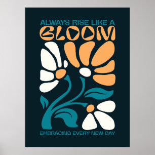 Always Rise Like a Bloom Positive Quote Poster