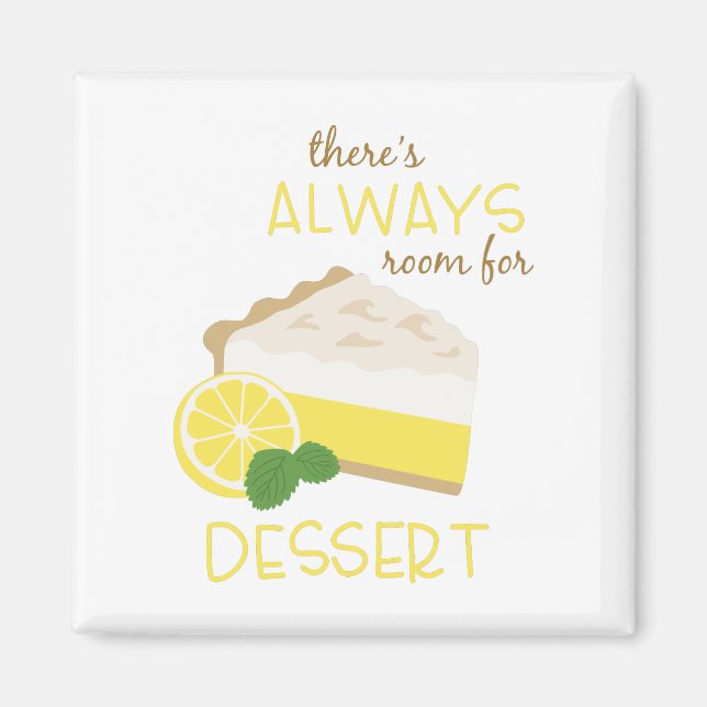 Always Room For Dessert Magnet (Front)
