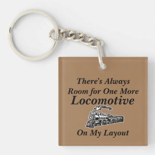 Always Room for One More Locomotive on Layout Keyc Keychain