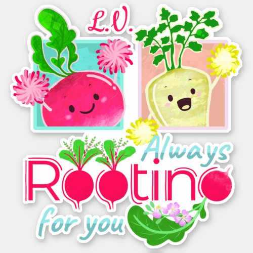 Always Rooting for You  Motivational Quote Pun Sticker