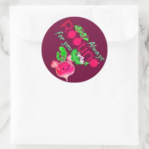 Always Rooting for You _ Punny Garden Classic Round Sticker