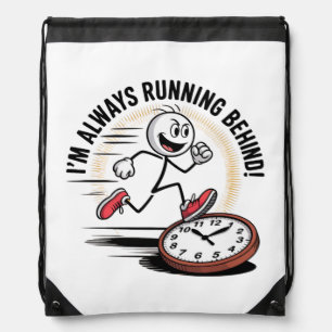 Always Running Behind – Funny Latecomer Design Drawstring Bag
