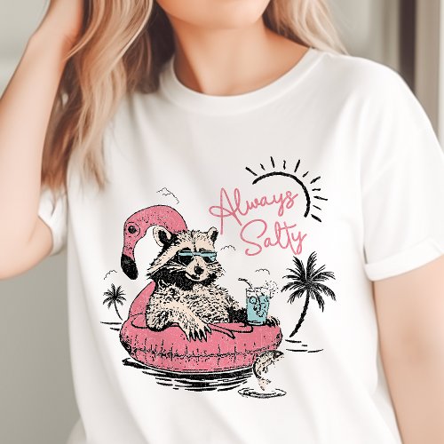 Always Salty Raccoon T_Shirt