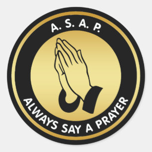 ALWAYS SAY A PRAYER CLASSIC ROUND STICKER