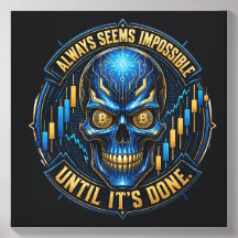 Always Seems Impossible Until It’s Done Bitcoin