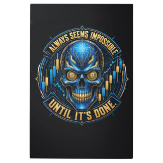 Always Seems Impossible Until It’s Done Bitcoin  Metal Print