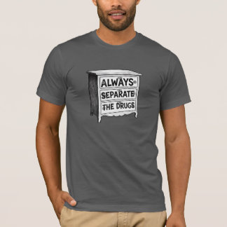Always Separate the Drugs | Goonies | Mouth T-Shirt