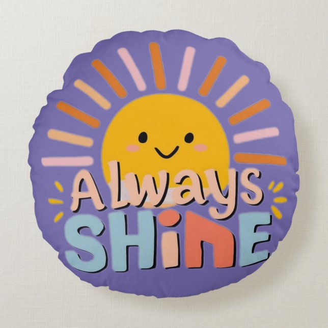 Always Shine Round Pillow (Front)