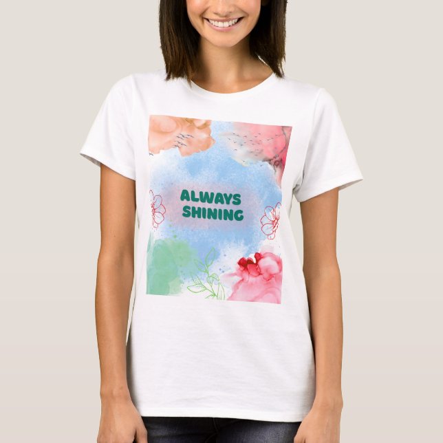 Always Shining Floral Art Women’s T-Shirt (Front)