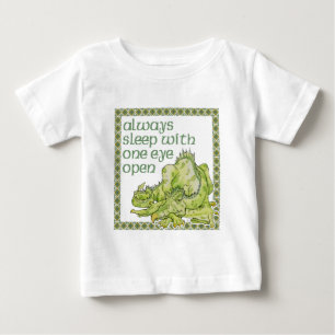 Always Sleep with One Eye Open Baby T-Shirt