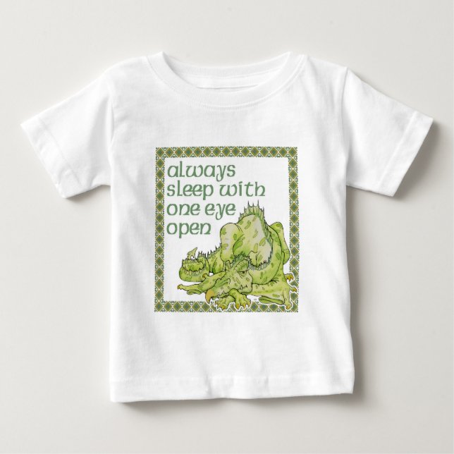 Always Sleep with One Eye Open Baby T-Shirt (Front)