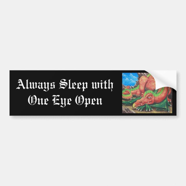 Always Sleep with One Eye Open Bumper Sticker (Front)