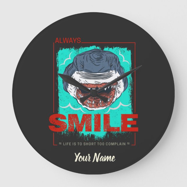 Always Smile funny Shark just for a girl who loves Large Clock (Front)