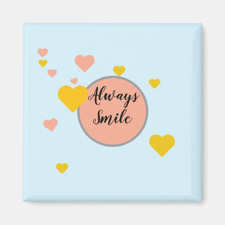 Always Smile Magnet