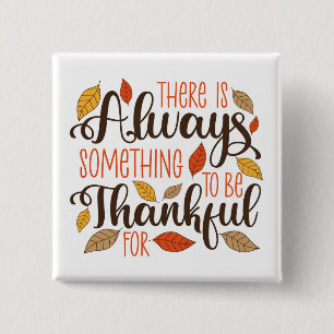 Always Something To Be Thankful For Button