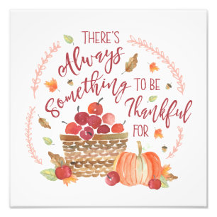 Always Something to be Thankful For   Print