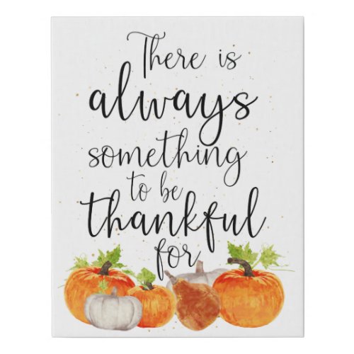 Always Something to be Thankful For Pumpkin Faux Canvas Print