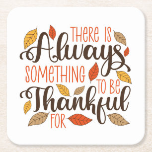 Always Something To Be Thankful For Square Paper Coaster