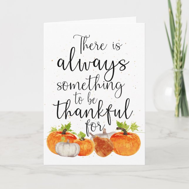 Always Something to be Thankful For Thanksgiving Card (Front)