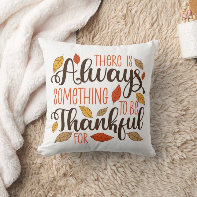 Always Something To Be Thankful For Throw Pillow (Blanket)