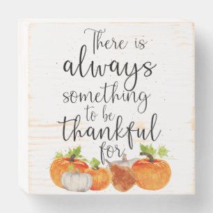 Always Something to be Thankful For Wooden Box Sign