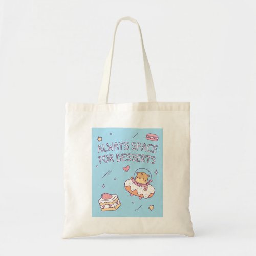 Always Space For Desserts Funny Puns Tote